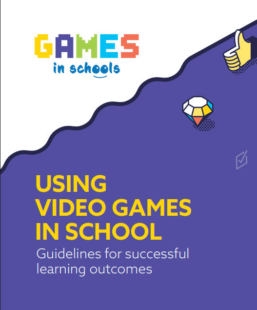 Cover of USING VIDEO GAMES IN SCHOOL Guidelines for successful learning outcomes